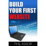 Build Your First Website - Newbies Guide To Gaining A Presence Online