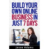 Build Your Own Online Business in Just 7 Days