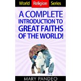 World Religion Series - A Complete Introduction To Great Faiths of the World!