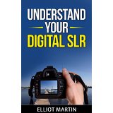 Understand Your Digital SLR