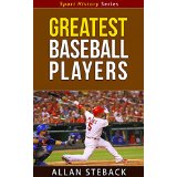 Greatest Baseball Players - Sport History Series