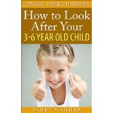 How to look after your 3-6 year old child