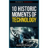 10 Historic Moments Of Technology