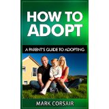 How To Adopt - A Parents Guide to Adopting