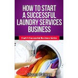 How To Start A Successful Laundry Services Business