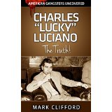 Charles Lucky Luciano - The Truth!