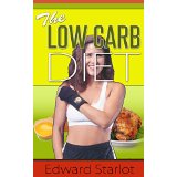 Low Carb Diet - Lose Weight, Have Fun, Look Great!