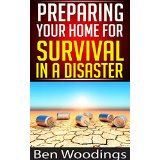 Preparing Your Home For Survival In A Disaster