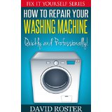 How To Repair Your Washing Machine - Quickly and Cheaply! (Fix It Yourself Series)