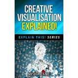 Creative Visualisation Explained!