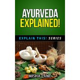 Ayurveda Explained!