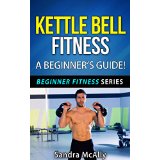 Kettle Bell Fitness - A Beginner’s Guide!