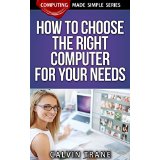 How to Choose the Right Computer for Your Needs