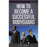 How To Become A Successful Bodyguard